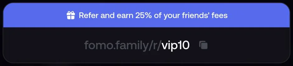 FOMO Rewards screen: a blue banner reads Refer and earn 25% of your friends' fees, above the link fomo.family/r/vip10